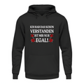 Ich hab das schon verstanden - Unisex Hoodie