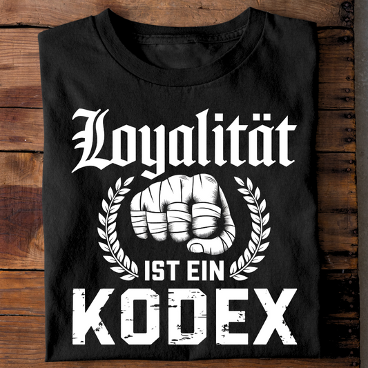 Loyalität ist ein Kodex - T-Shirt