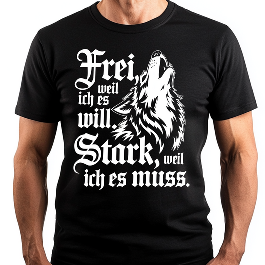 Frei, weil ich will. Stark, weil ich es muss. - Premium T-Shirt