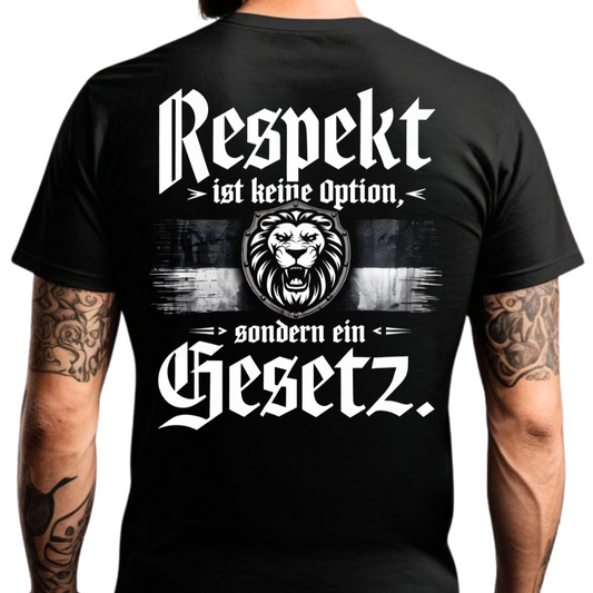 Respekt ist keine Option, sondern ein Gesetz. - Premium T-Shirt Rückendruck