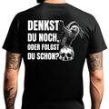 Denkst du noch, oder folgst du schon? - Premium T-Shirt Rückendruck