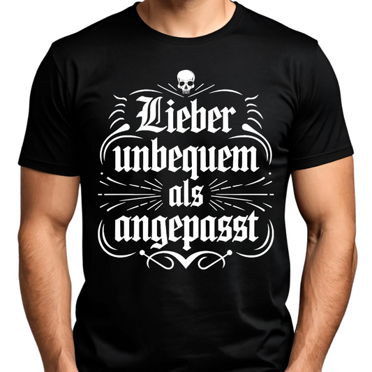 Lieber unbequem als angepasst - Premium T-Shirt
