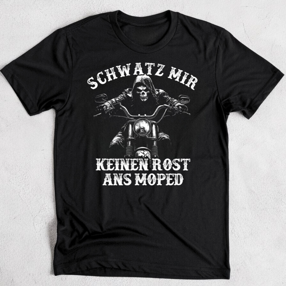Schwatz mir keinen Rost ans Moped - Premium T-Shirt