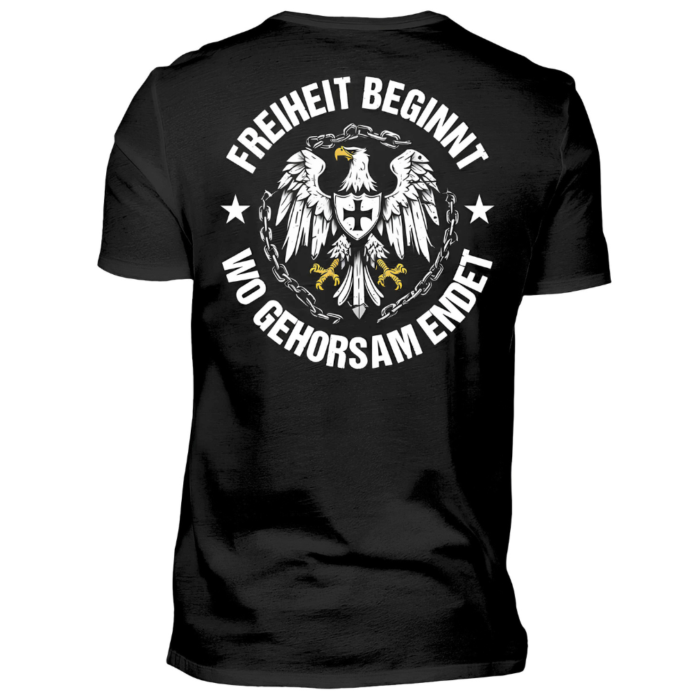 Freiheit beginnt, wo gehorsam endet. - Premium T-Shirt Rückendruck