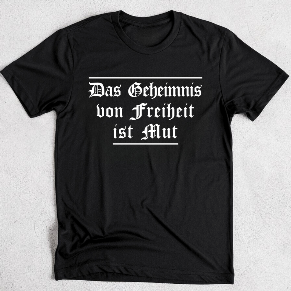 Das Geheimnis von Freiheit ist Mut - Premium T-Shirt