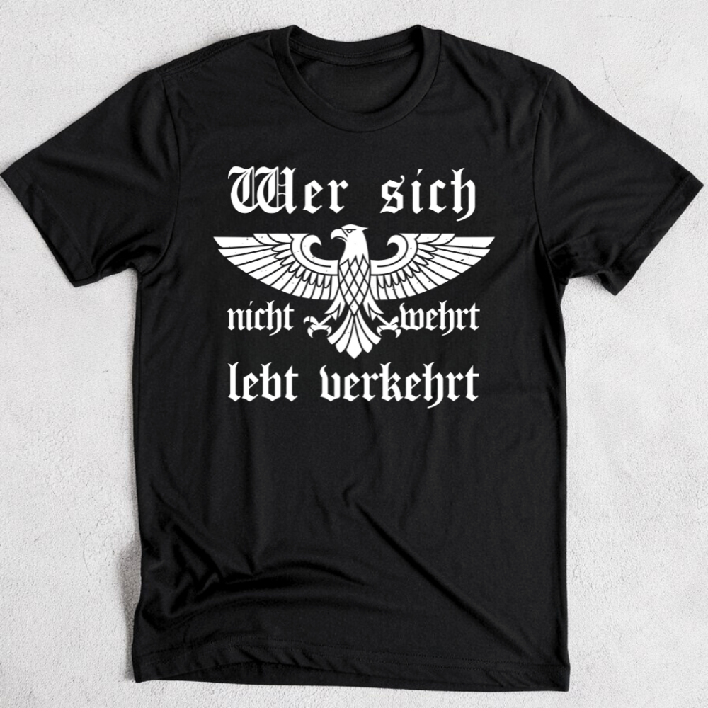 Wer sich nicht wehrt, lebt verkehrt - Premium T-Shirt