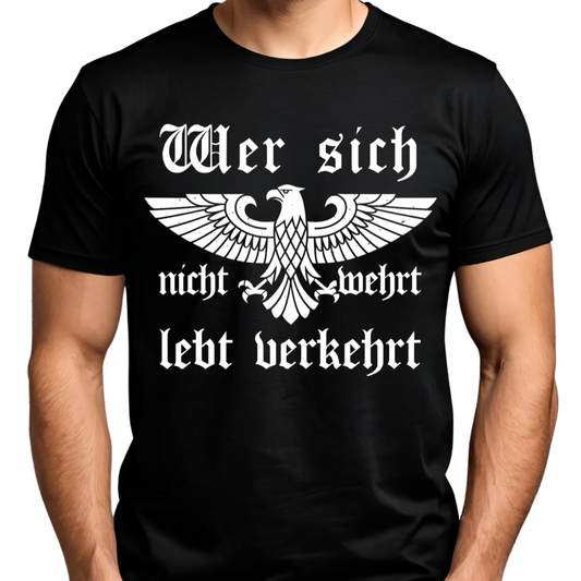 Wer sich nicht wehrt, lebt verkehrt - Premium T-Shirt