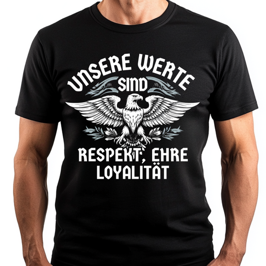 Unsere Werte sind: Respekt, Ehre & Loyalität - Premium T-Shirt