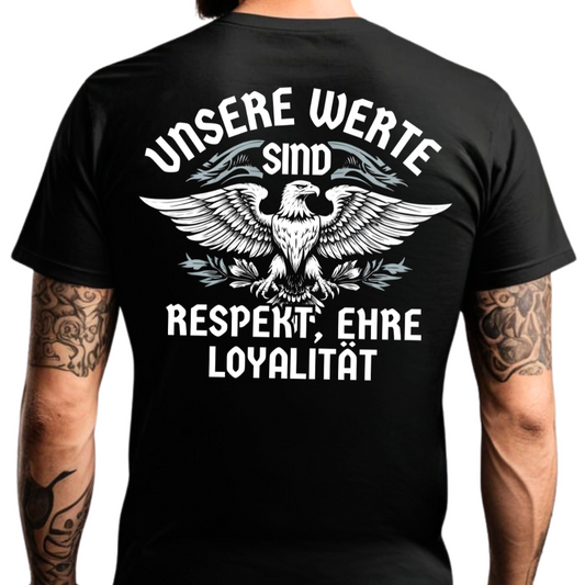 Unsere Werte sind: Respekt, Ehre & Loyalität - Premium T-Shirt Rückendruck
