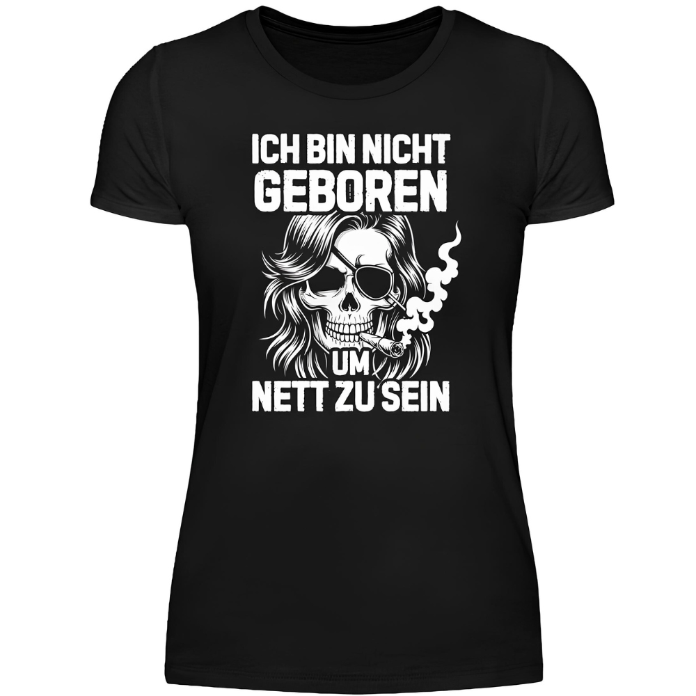 Ich bin nicht geboren, um nett zu sein. - Damen Premium T-Shirt