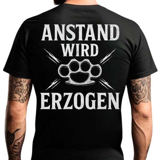 Anstand wird erzogen - T-Shirt Rückendruck