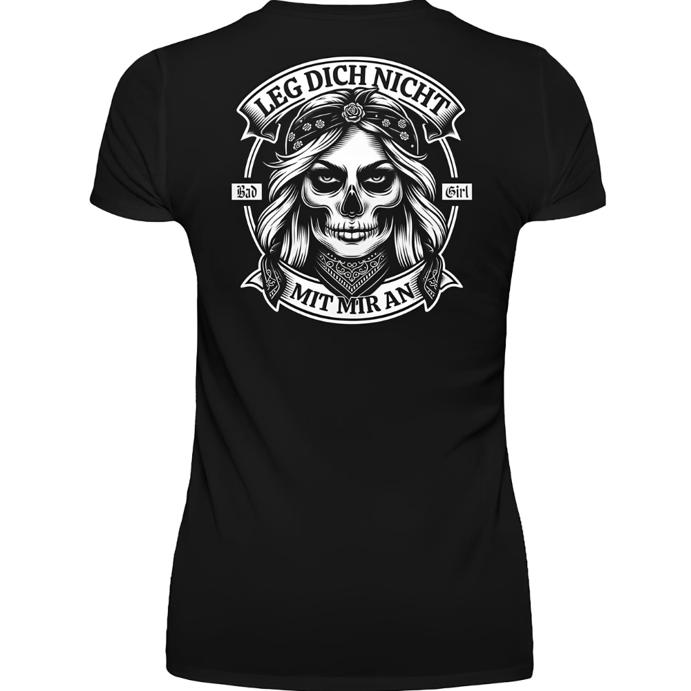 Leg dich nicht mit mir an - Damen T-Shirt Rückendruck