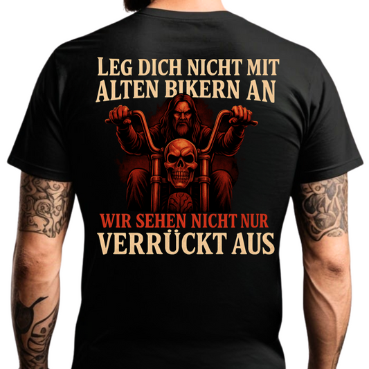 Leg dich nicht mit alten Bikern an - T-Shirt Rückendruck