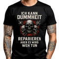 Ich kann Dummheit reparieren - T-Shirt