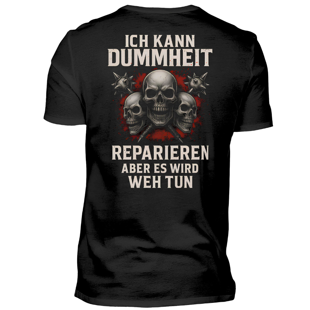 Ich kann Dummheit reparieren - T-Shirt Rückendruck