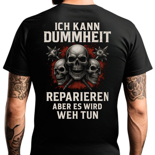 Ich kann Dummheit reparieren - T-Shirt Rückendruck