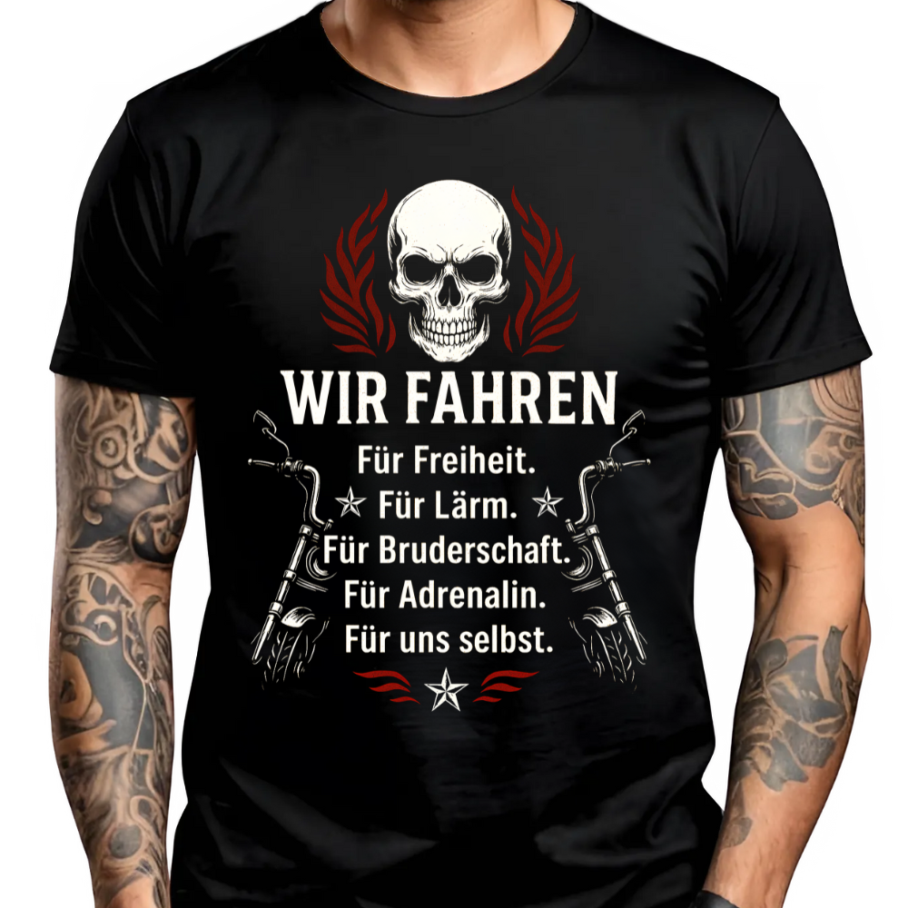 Wir fahren für Freiheit - T-Shirt