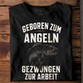 Geboren um zu angeln - T-Shirt