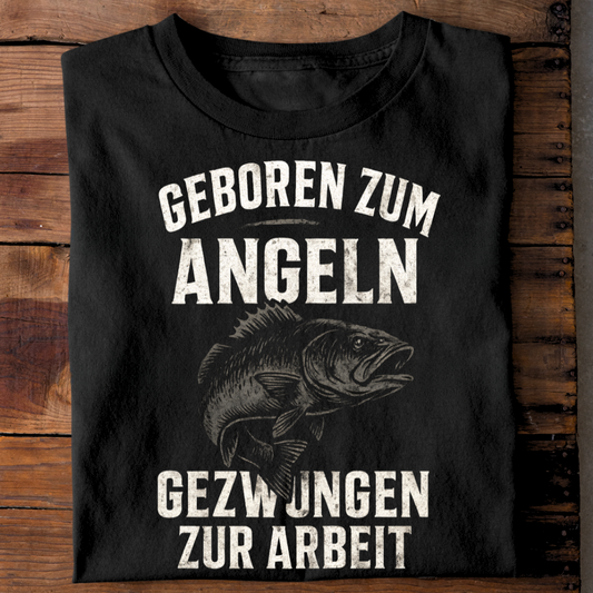 Geboren um zu angeln - T-Shirt