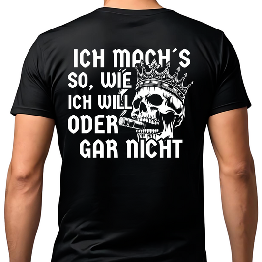 Ich mach´s so, wie ich will - Premium T-Shirt Rückendruck