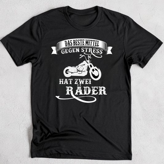 Das beste Mittel gegen Stress - Motorrad T-Shirt