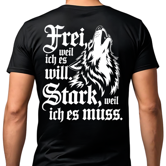 Frei, weil ich will. Stark, weil ich es muss. - Premium T-Shirt Rückendruck