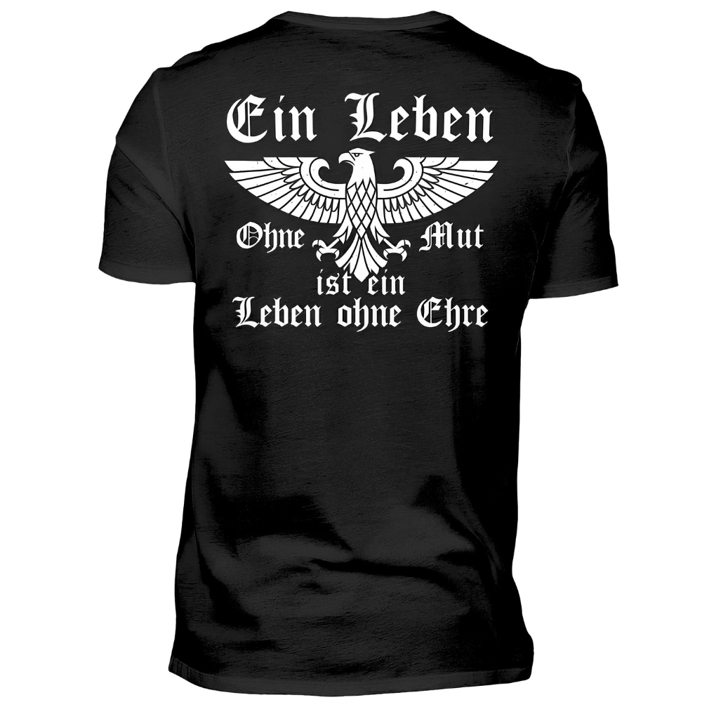 Ein Leben ohne Mut ist ein Leben ohne Ehre - Premium T-Shirt Rückendruck