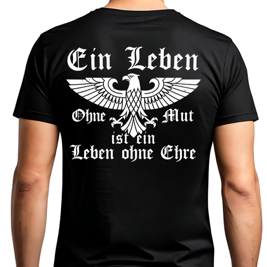 Ein Leben ohne Mut ist ein Leben ohne Ehre - Premium T-Shirt Rückendruck