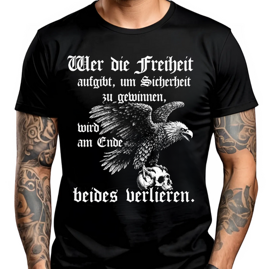 Wer die Freiheit aufgibt - Premium T-Shirt