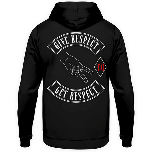 Give respect to get respect - Hoodie Rückendruck