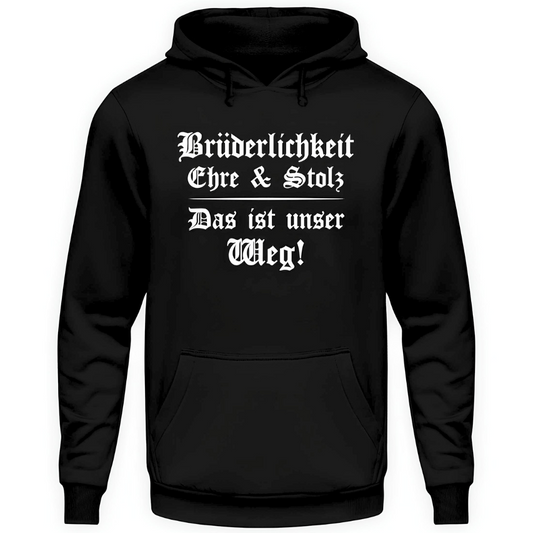Brüderlichkeit, Ehre und Stolz - Hoodie