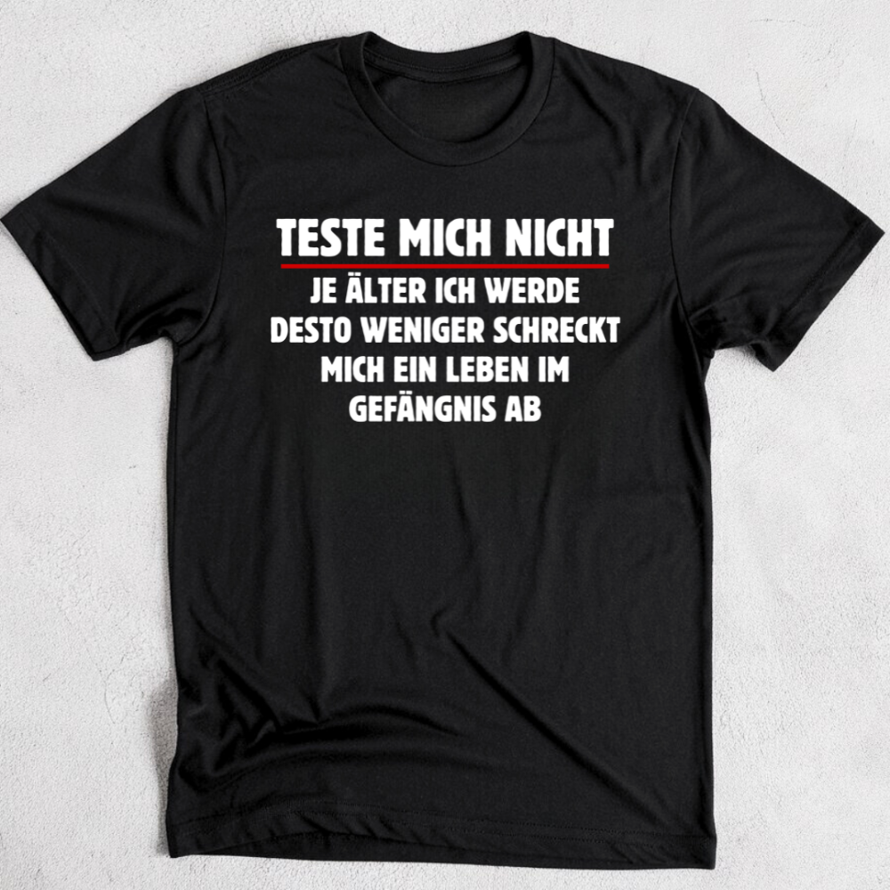 Teste mich nicht - T-Shirt