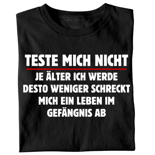 Teste mich nicht - T-Shirt