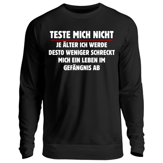 Teste mich nicht - Sweatshirt