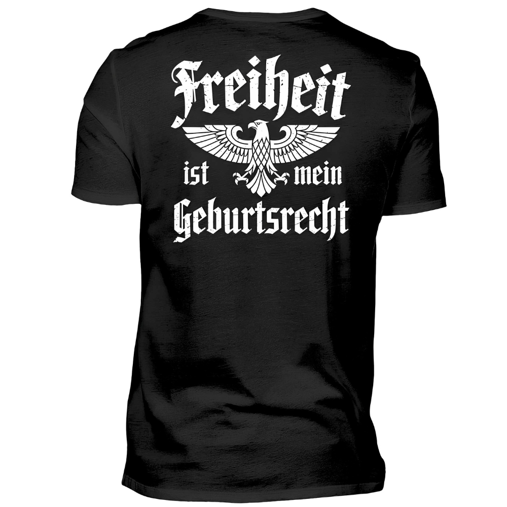 Freiheit ist mein Geburtsrecht - T-Shirt (Rückendruck)