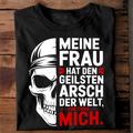 Meine Frau hat den geilsten Arsch der Welt - T-Shirt