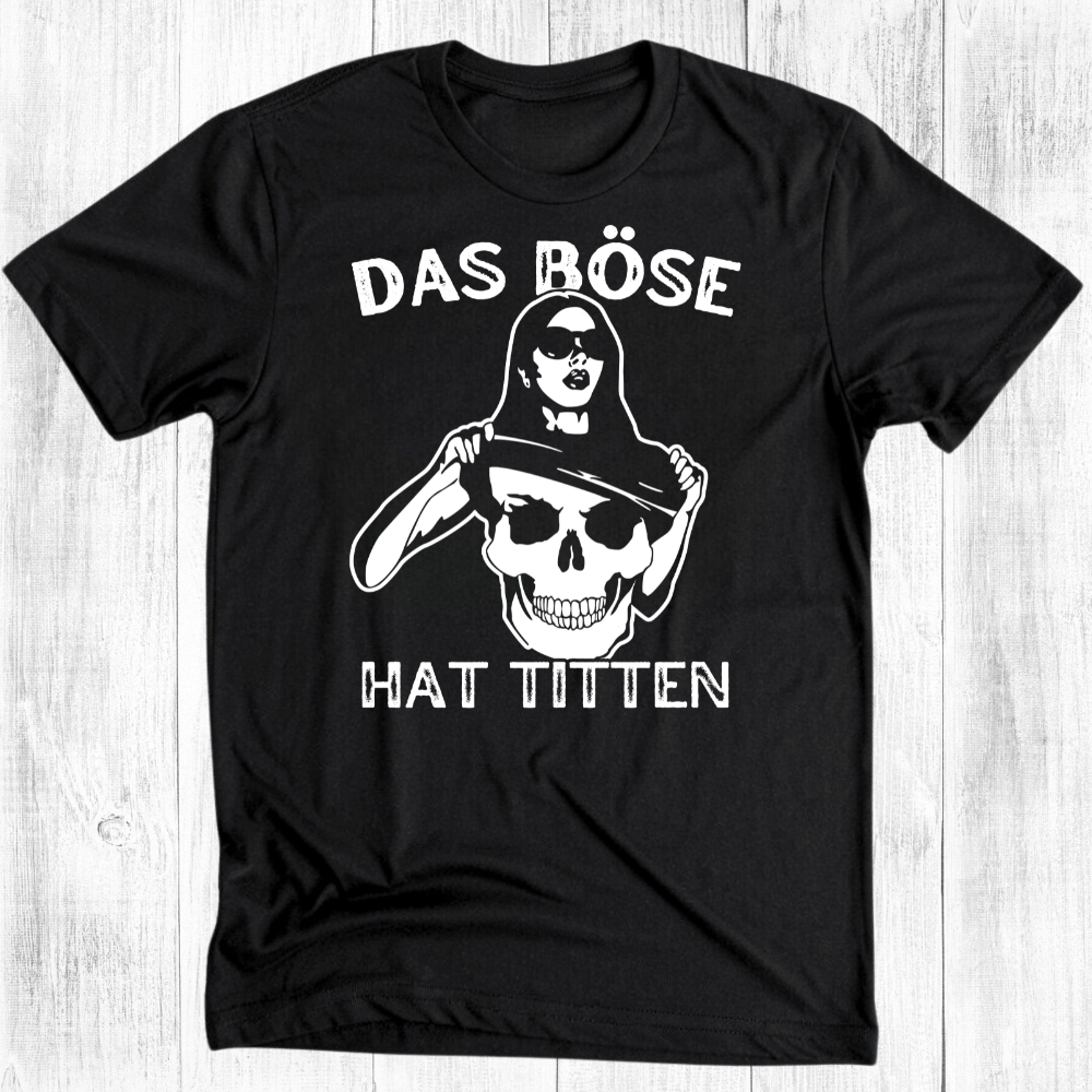 Das Böse hat Titten - Damen T-Shirt