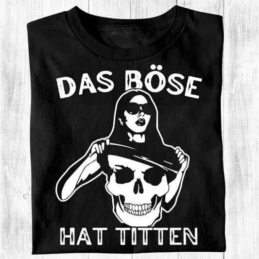 Das Böse hat Titten - Damen T-Shirt