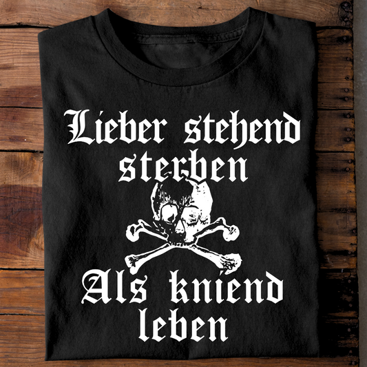 Lieber stehend sterben (Totenkopf) - Premium T-Shirt