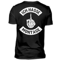 Ich hasse Montage - Premium T-Shirt Rückendruck