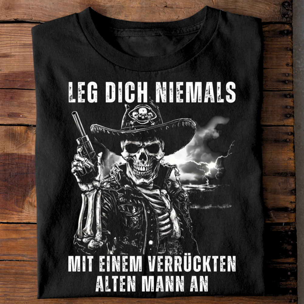 Leg dich niemals mit einem verrückten alten Mann an - Premium T-Shirt