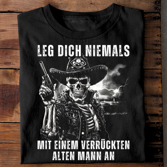 Leg dich niemals mit einem verrückten alten Mann an - Premium T-Shirt