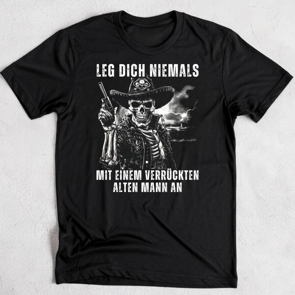 Leg dich niemals mit einem verrückten alten Mann an - Premium T-Shirt