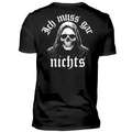 Ich muss gar nichts - Premium T-Shirt Rückendruck
