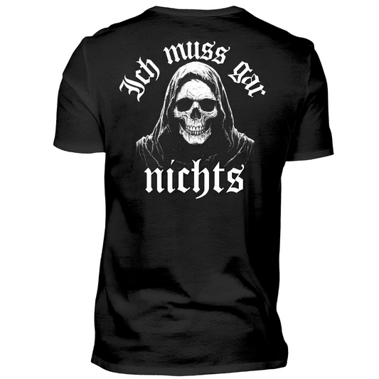 Ich muss gar nichts - Premium T-Shirt Rückendruck