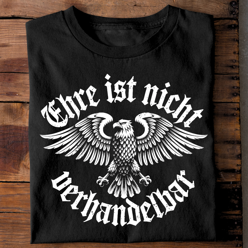 Ehre ist nicht verhandelbar - Premium T-Shirt