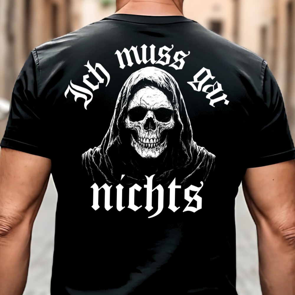 Ich muss gar nichts - Premium T-Shirt Rückendruck
