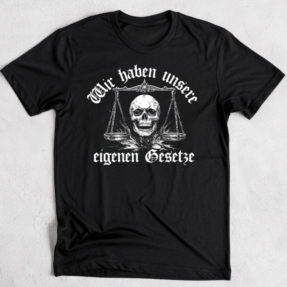 Wir haben unsere eigenen Gesetze - Premium T-Shirt