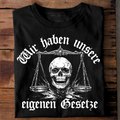 Wir haben unsere eigenen Gesetze - Premium T-Shirt