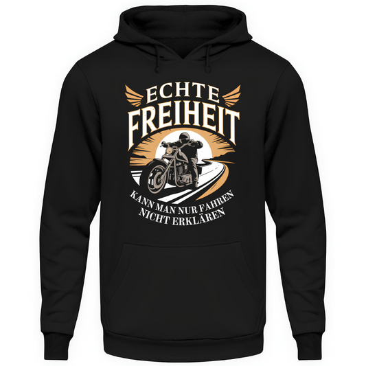 Echte Freiheit kann man nur fahren - Hoodie